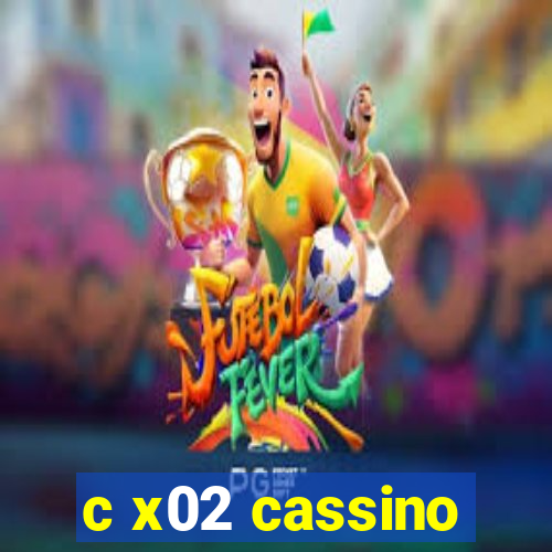 c x02 cassino